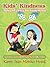 Kids' Kindness: Adventures in Learning (Hood Adventures in Learning Series, #9)