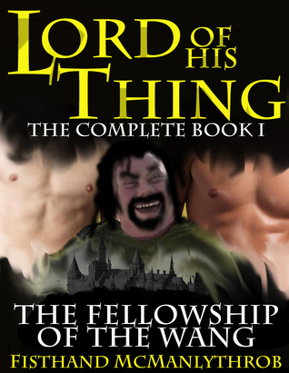 Lord of His Thing: The Fellowship of the Wang
