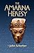The Amarna Heresy