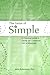 The Value of Simple: A Prac...
