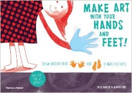 Make Art With Your Hands and Feet!: Draw around your hands and feet to create pictures