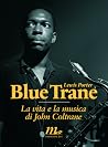 Blue Trane. La vi...