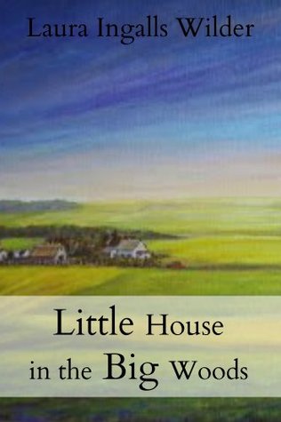 Little House in the Big Woods