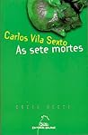 As sete mortes by Carlos Vila Sexto