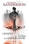 Legión y El alma del emperador by Brandon Sanderson