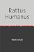 Rattus Humanus by Paul Schulz