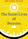 The Secret Lives of Bicycles
