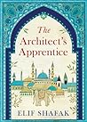 The Architect’s Apprentice by Elif Shafak