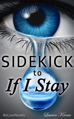If I Stay: A Sidekick to the Gayle Forman Novel