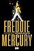 Freddie Mercury: A biografia definitiva