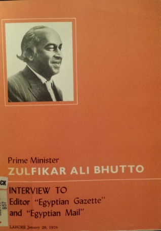 Prime Minister Zulfikar Ali Bhutto Interview to Editor "Egyptian Gazette" and "Egyptian Mail": Lahore, January 29, 1976