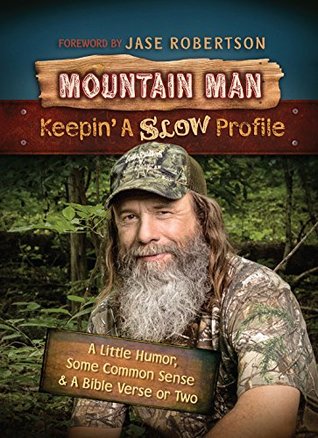 Mountain Man: Keepin' a Slow Profile (Kindle Edition)