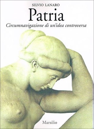 Patria. Circumnavigazione di un'idea controversa