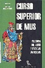 Curso superior de mus: filosofía del juego y tácticas avanzadas (Paperback)