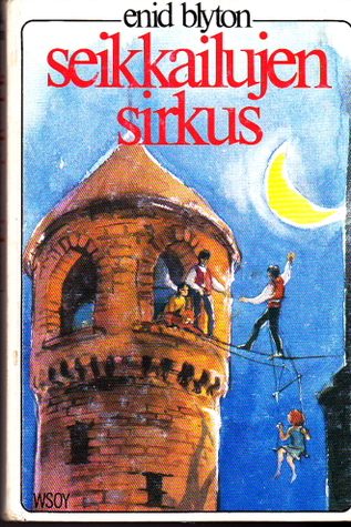 Seikkailujen sirkus (Seikkailu #7)