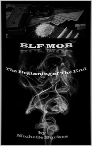 BLF MOB (THE BEGINING OF THE END Book 1)