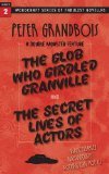 The Glob Who Girdled Granville and the Secret Lives of Actors (Paperback)
