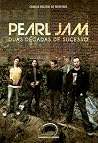Pearl Jam: Duas décadas de sucesso Pearl Jam: Duas décadas de sucesso