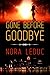 Gone Before Goodbye (Love &...