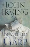 De wereld volgens Garp by John Irving