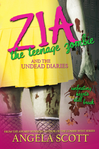 Zia, the Teenage Zombie & the Undead Diaries