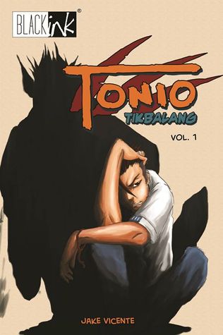Tonio Tikbalang: Vol. 1 (Tonio Tikbalang, #1)