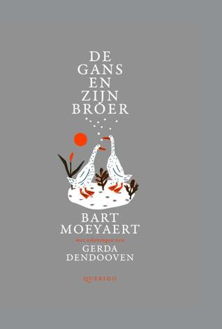 De gans en zijn broer (Hardcover)