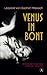 Venus in bont