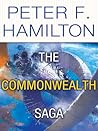 The Commonwealth Saga by Peter F. Hamilton The Commonwealth Saga by Peter F. Hamilton
