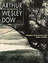 Harmony of Reflected Light: The Photographs of Arthur Wesley Dow