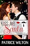 Kiss Me Santa by Patrice Wilton