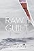 RAW GUILT
