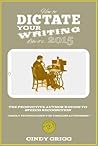 How to Dictate Your Writing Like It's...