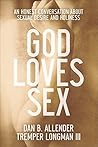 God Loves Sex: An...