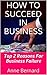 How To Succeed In Business:...