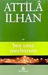 Ben Sana Mecburum by Attilâ İlhan