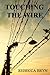 Touching the Wire