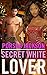 Secret White Lover