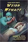 Weird Menace by Fred Olen Ray Weird Menace by Fred Olen Ray