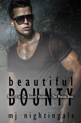Beautiful Bounty (The Bounty Hunters – The Marino Bros., #1)