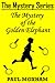The Mystery of the Golden E...