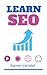 Learn SEO: Beginners Guide to Search Engine Optimization