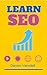 Learn SEO: Beginners Guide to Search Engine Optimization