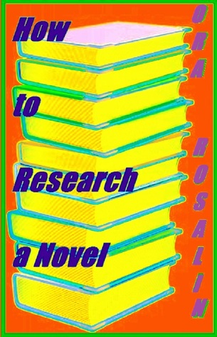 How to Do Research For Your Novel (Kindle Edition)