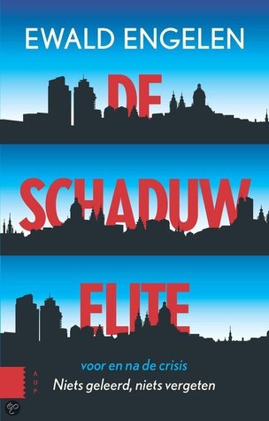 De schaduwelite voor en na de crisis (Paperback)