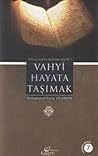 Vahyi Hayata Taşımak
