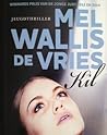 Kil by Mel Wallis de Vries