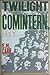 Twilight of the Comintern, 1930-1935 by Edward Hallett Carr Twilight of the Comintern, 1930-1935 by Edward Hallett Carr