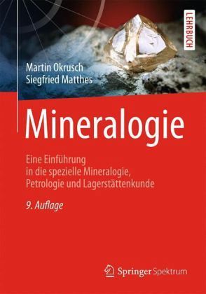 Mineralogie: Eine Einführung in die spezielle Mineralogie, Petrologie und Lagerstattenkunde (Hardcover)