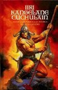 Iiri kangelane Cuchulain : Cuchulaini poisi-iga ja noorus
